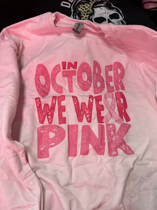 October we wear Pink Sweatshirt