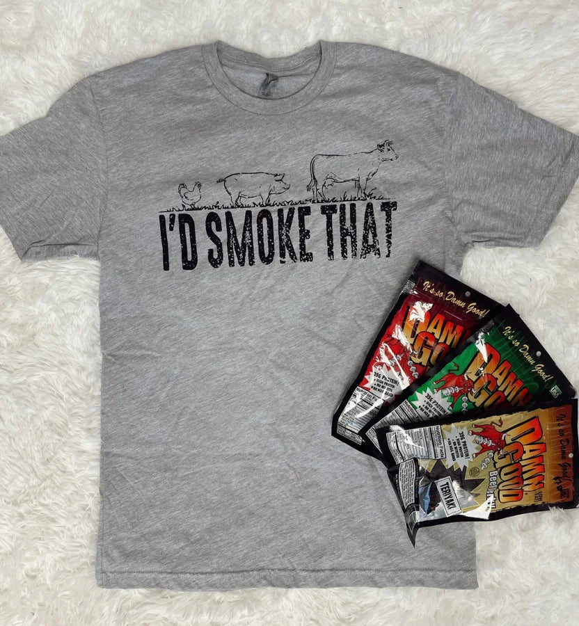 I'd Smoke That
